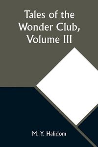 Produktbild: Tales of the Wonder Club, Volume III