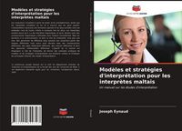Produktbild: Mod&egrave;les et strat&eacute;gies d'interpr&eacute;tation pour les interpr&egrave;tes maltais
