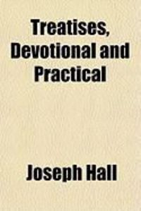 Produktbild: Treatises, Devotional and Practical