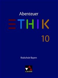 Produktbild: Abenteuer Ethik &ndash; Realschule Bayern / Abenteuer Ethik BY Realschule 10 Ausgabe ab 2017