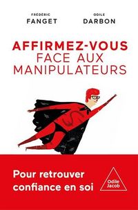 Produktbild: Affirmez-vous face aux manipulateurs