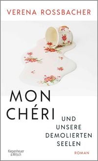 Produktbild: Mon Ch&eacute;ri und unsere demolierten Seelen
