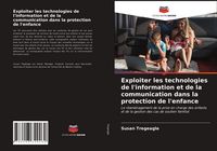 Produktbild: Exploiter les technologies de l'information et de la communication dans la protection de l'enfance