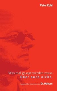 Produktbild: Was mal gesagt werden muss. Oder auch nicht.