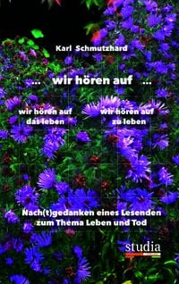 Produktbild: ... wir h&ouml;ren auf ... wir h&ouml;ren auf wir h&ouml;ren auf das Leben zu leben