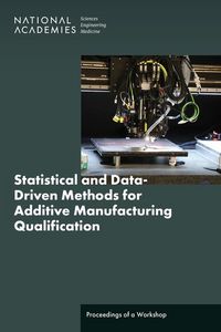 Produktbild: Statistical and Data-Driven Methods for Additive Manufacturing Qualification