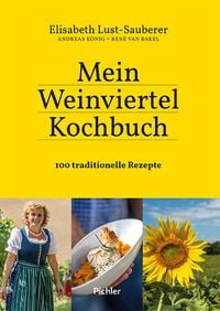 Bild vom Artikel Mein Weinviertel-Kochbuch vom Autor Elisabeth Lust-Sauberer