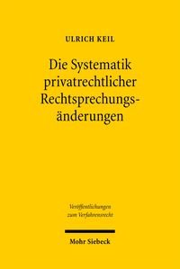 Produktbild: Die Systematik privatrechtlicher Rechtsprechungs&auml;nderungen