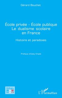 Produktbild: &Eacute;cole priv&eacute;e - &Eacute;cole publique Le dualisme scolaire en France