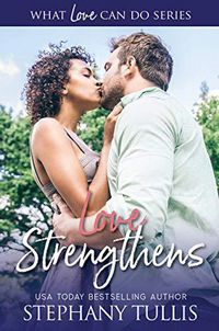 Produktbild: Love Strengthens (What Love Can Do, #1)