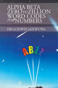 Produktbild: Alpha Beta Zero to Zillion Word Codes for Numbers