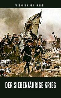 Produktbild: Der siebenj&auml;hrige Krieg
