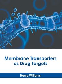 Produktbild: Membrane Transporters as Drug Targets