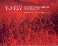 Produktbild: To Fly: Contemporary Aerial Photography