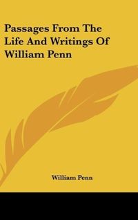 Produktbild: Passages From The Life And Writings Of William Penn