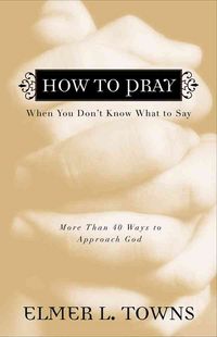Produktbild: How to Pray: When You Don't Know What to Say