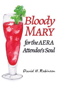 Produktbild: Bloody Mary for the AERA Attendee's Soul