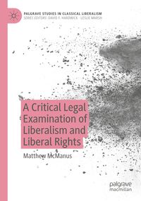 Produktbild: A Critical Legal Examination of Liberalism and Liberal Rights