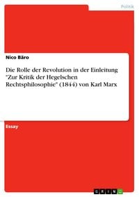 Produktbild: Die Rolle der Revolution in der Einleitung "Zur Kritik der Hegelschen Rechtsphilosophie" (1844) von Karl Marx