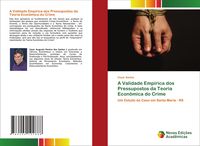 Produktbild: A Validade Emp&iacute;rica dos Pressupostos da Teoria Econ&ocirc;mica do Crime