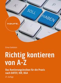 Bild vom Artikel Richtig kontieren von A-Z vom Autor Elmar Goldstein