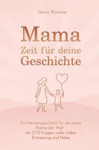 Produktbild: Mama, Zeit f&uuml;r deine Geschichte