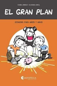 Produktbild: El gran plan : econom&iacute;a para ni&ntilde;os y ni&ntilde;as