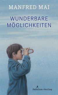 Bild vom Artikel Wunderbare Möglichkeiten vom Autor Manfred Mai
