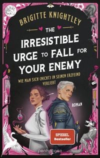 Produktbild The Irresistible Urge to Fall for Your Enemy - Wie man sich (nicht) in seinen Erzfeind verliebt