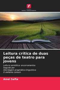 Produktbild: Leitura cr&iacute;tica de duas pe&ccedil;as de teatro para jovens
