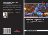 Produktbild: The question of unity in Jean-Jacques Rousseau