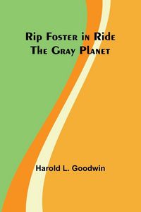 Produktbild: Rip Foster in Ride the Gray Planet