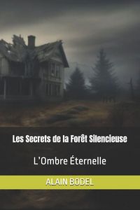 Produktbild: Les Secrets de la For&ecirc;t Silencieuse