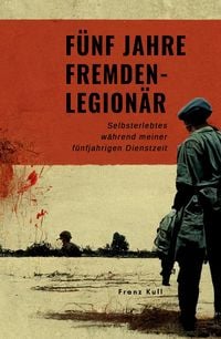 Produktbild: F&uuml;nf Jahre Fremdenlegion&auml;r