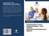 Produktbild: Systemischer Lupus Erythematodes - eine seltene Autoimmunerkrankung in Nigeria