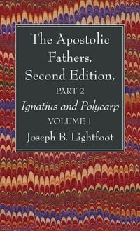Produktbild: The Apostolic Fathers, Second Edition, Part 2, Volume 1