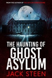 Produktbild: The Haunting of Ghost Asylum (The Haunting Series, #1)