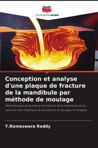 Produktbild: Conception et analyse d'une plaque de fracture de la mandibule par m&eacute;thode de moulage