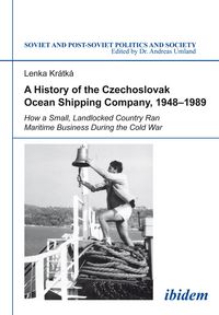 Produktbild: A History of the Czechoslovak Ocean Shipping Company, 1948-1989