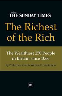 Produktbild: The Richest of the Rich: The Wealthiest 250 People in Britain Since 1066