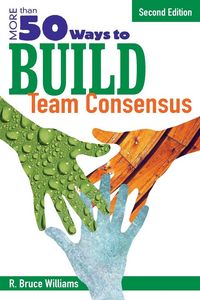 Produktbild: More Than 50 Ways to Build Team Consensus