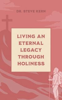 Produktbild: Living an Eternal Legacy Through Holiness