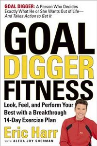 Produktbild: Goal Digger Fitness: Look, Feel, and Perform Your Best with a Breakthrough 14-Day Exercise Plan