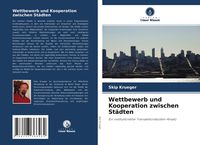 Produktbild: Wettbewerb und Kooperation zwischen St&auml;dten