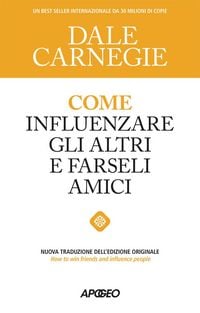 Produktbild: Come influenzare gli altri e farseli amici