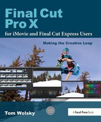 Produktbild: Wolsky, T: Final Cut Pro X for iMovie and Final Cut Express