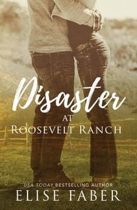 Produktbild: Disaster at Roosevelt Ranch (Roosevelt Ranch Series, #1)