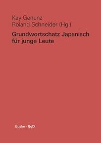 Produktbild: Grundwortschatz Japanisch f&uuml;r junge Leute