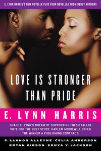 Produktbild: Love Is Stronger Than Pride: E. Lynn Harris's New Novella Plus Four Novellas from Debut Authors