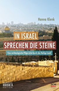 Bild vom Artikel In Israel sprechen die Steine vom Autor Hanna Klenk